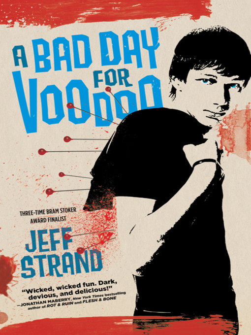 Title details for A Bad Day for Voodoo by Jeff Strand - Available